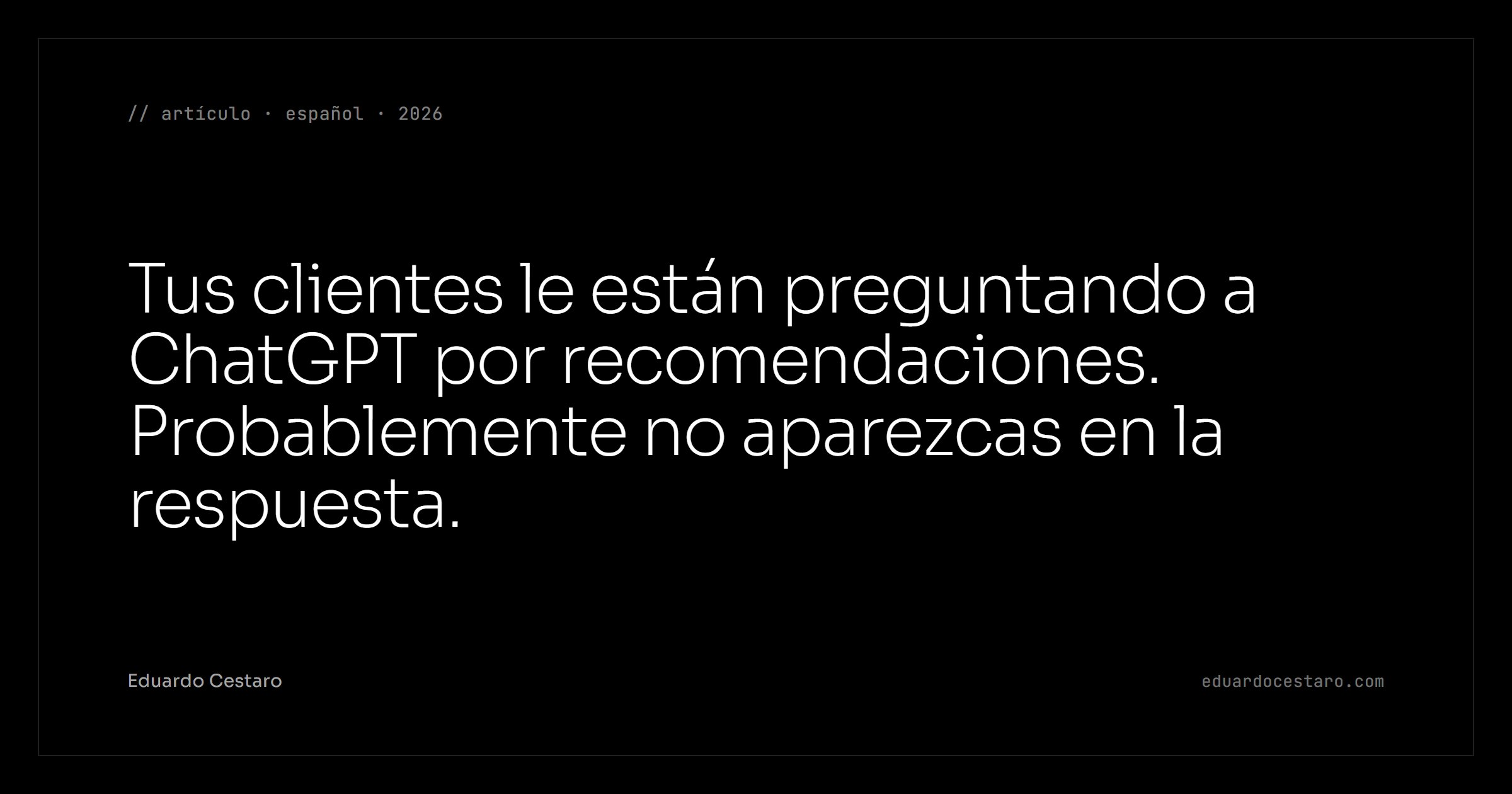 Tus clientes le están preguntando a ChatGPT por recomendaciones